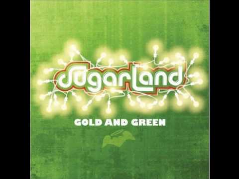 Gold and Green - Maybe Baby (New Year's Day) - Sugarland