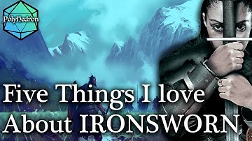 Five Things I Love About Ironsworn RPG