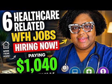 6 Healthcare Work From Home Jobs Hiring NOW | Earn $1,040+ Weekly Remote