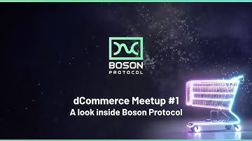 dCommerce Meetup #1 - A look inside Boson Protocol