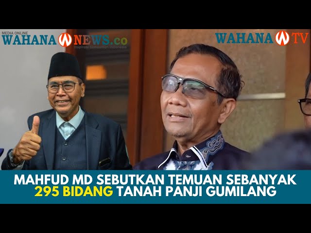 Ungkap Temuan 295 Bidang Tanah Panji Gumilang, Begini Kata Mahfud MD..