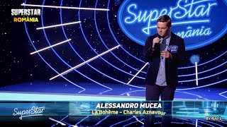 Video thumbnail of "SUPERSTAR 2021 | Alessandro Mucea a transmis emoții puternice, interpretând melodia „La Boheme”!"