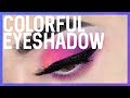 Colorful Eyeshadow Tutorial