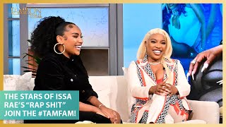 The Stars of Issa Rae’s “Rap Sh!t” Join the #TamFam!