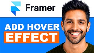 How To Add Hover Effect In Framer (Full Guide)