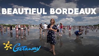 The beautiful Bordeaux | Getaway 2020