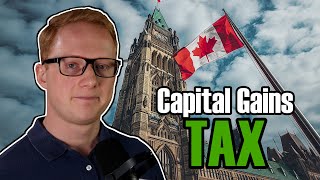 Canada&#39;s Controversial Capital Gains Tax Change