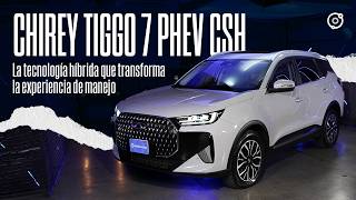 Chirey Tiggo 7 PHEV CSH - La tecnología híbrida que transforma la experiencia de manejo | Autocosmos