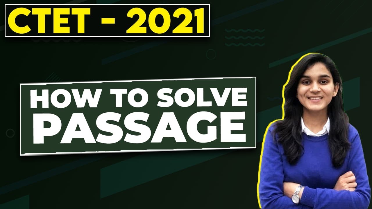 CTET 2021 - How to Solve Passage by Himanshi Singh - YouTube