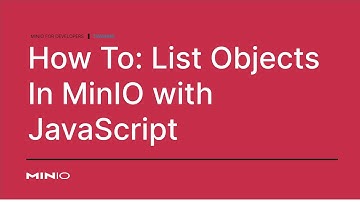 How To list objects in MinIO With JavaScript #ObjectStorage