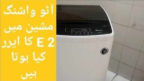 How to repair Dawlance auto washing machine E2 error clear #info #dawlance #washingmachine #repair