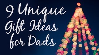 9 Unique Christmas Gift Ideas for Dad