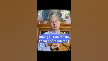 Không đủ tinh cần thì không thể thành công - SC. Giác Lệ Hiếu | Vườn An Yên