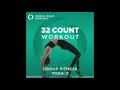 32 Count Workout - Yoga 2 (Nonstop Workout 100 BPM) by Power Music Workout