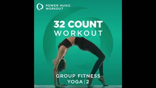 32 Count Workout - Yoga 2 (Nonstop Workout 100 BPM) by Power Music Workout