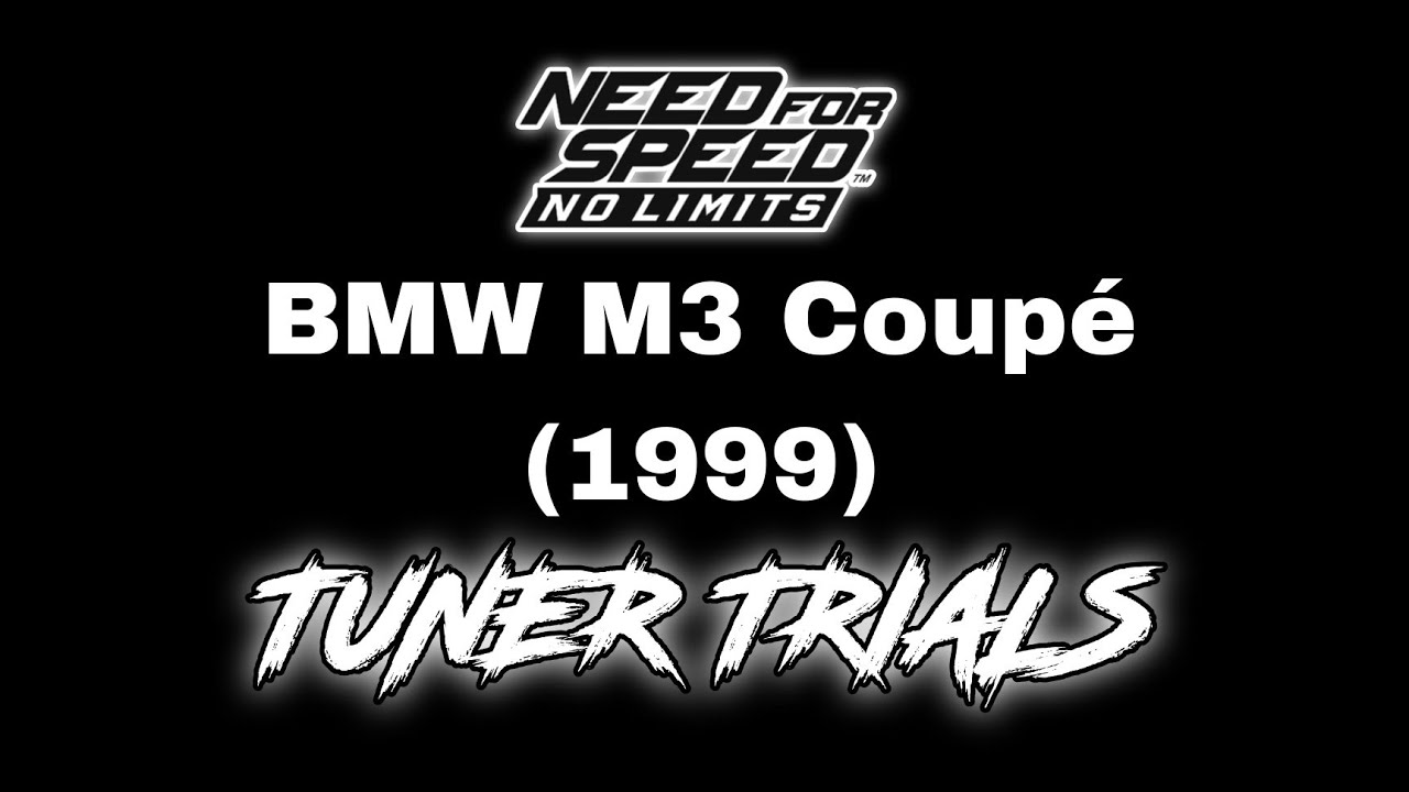 Need For Speed: No Limits / TUNER TRIALS ( BMW M3 Coupé (1999) )