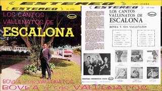 Bovea y sus vallenatos Los cantos vallenatos de Escalona Álbum completo