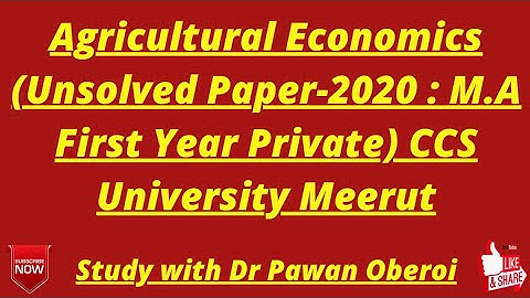 Agricultural Economics (Unsolved Paper-2020 : M.A First Year Private) CCS University Meerut