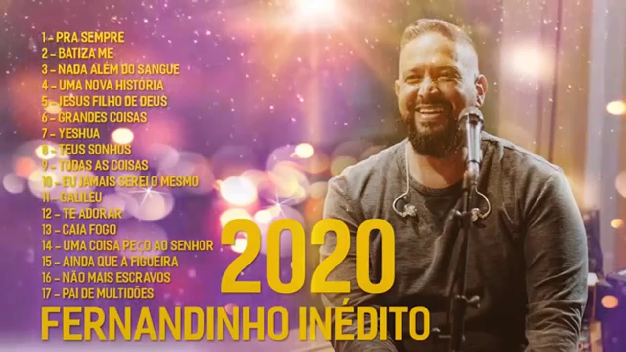 INÉDITO!!! SÓ AS MELHORES MUSICAS DO FERNANDINHO 2020  - Só AS MELHORES MÚSICAS GOSPEL FERNANDINHO