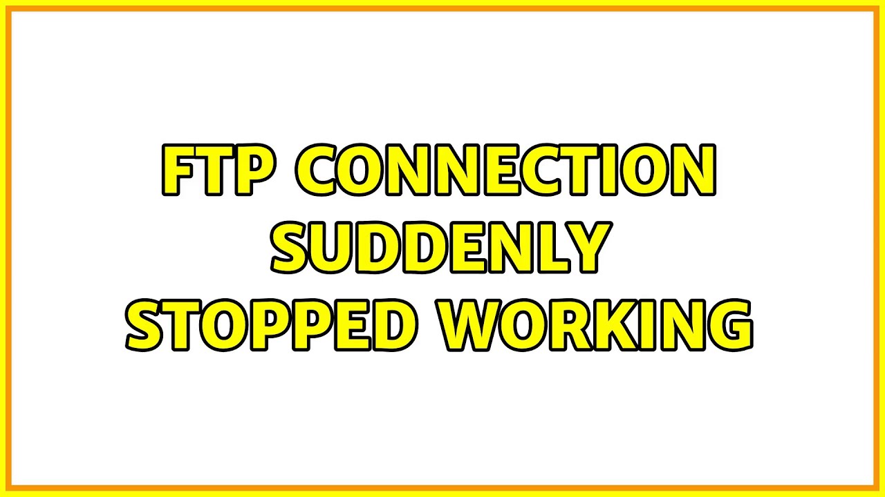 FTP Connection Suddenly Stopped Working YouTube