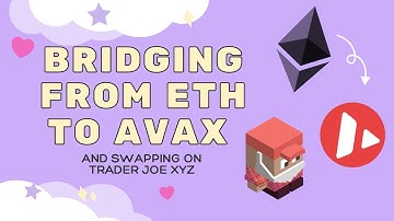 Bridging from Ethereum to Avalanche and Using Trader Joe XYZ: A Simple Tutorial