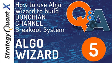 How to build a Donchian Channel Breakout Strategy using Algo Wizard inside Strategy Quant X?