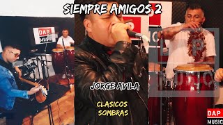 Video thumbnail of "Siempre Amigos #2 - Jorge Avila (Sesion Norteño)"