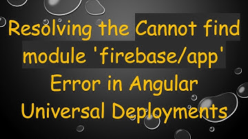 Resolving the Cannot find module 
