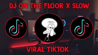 DJ ON THE FLOOR SLOW ANGKLUNG | VIRAL TIK TOK