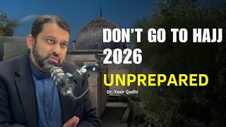 Hajj 2026 Full Guide | Rituals, Tips & Mistakes to Avoid | Dr. Yasir Qadhi
