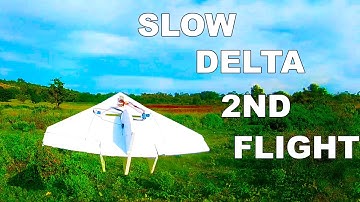 Big slow Delta -2nd long flight video