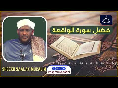 Fadliga Suuratul Waaqicah | Qofkii Habbeenkasta Faqri Ma Arkayo | Sheekh Saalax Macalin