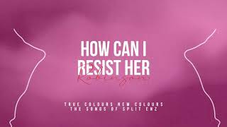 How Can I Resist Her – Robinson (Split Enz Cover) [Lyric Video]