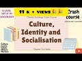 Culture, Identity and Socialization| Crash Course | O level Sociology | Chap 2 | #sociologylecture