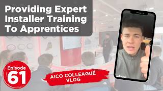 Providing Expert Installer Training To Apprentices | Aico TV Episode 61