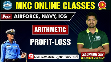 Arithmetic Live Class | Profit-Loss  | Arithmetic for Airforce, Navy, ICG  | Agniveer | MKC