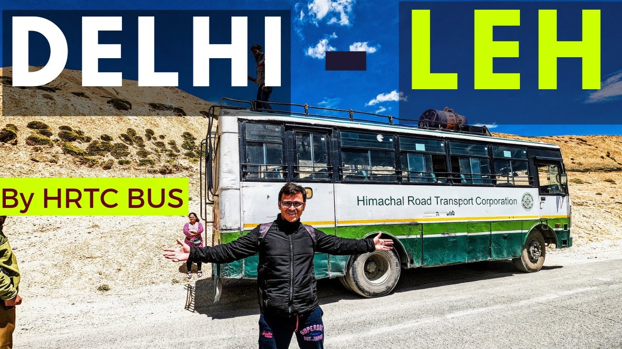 DELHI to LEH - Unforgettable HRTC BUS JOURNEY to LADAKH - LADAKH 2023