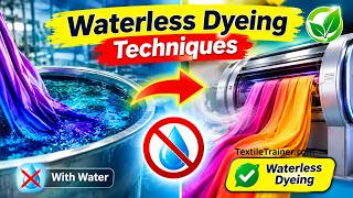 Full 10 Waterless dyeing techniques: A sustainable and eco-friendly fabric dyeing process Update