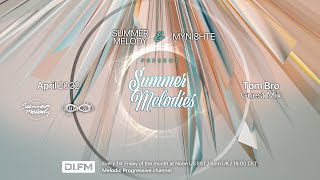 Summer Melodies on DI.FM - April 2022 with myni8hte \& Guest Mix from Tom Bro