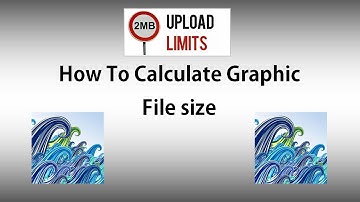 How to Calculate Graphic File Sizes