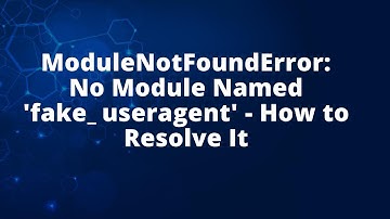 ModuleNotFoundError: No Module Named 