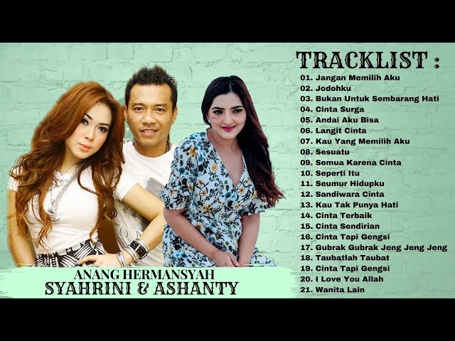 Lagu Terbaik Anang Hermansyah, Syahrini, Ashanty - [ 21 Lagu Hits Terpopuler ] class=