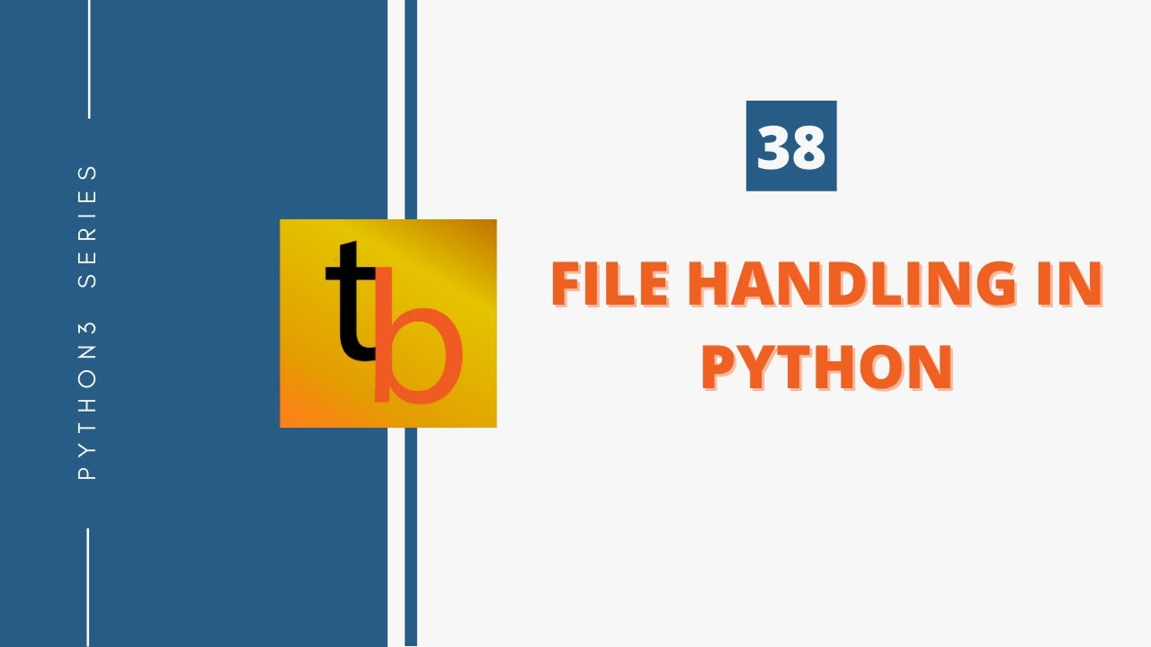38 | File Handling | Python3 - YouTube