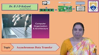 Asynchronous Data Transfer by Dr. BJD Kalyani