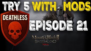 Try 5 Ep 21 | Stomping our enemies |  DEATHLESS CHALLENGE WITH MODS