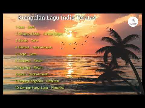 Kumpulan Lagu Indie Terpopuler 2020 - 2021
