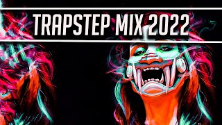 Trapstep Mix 2022 - Trap & Dubstep Mix / Dubstep / Riddim / Hard Trap