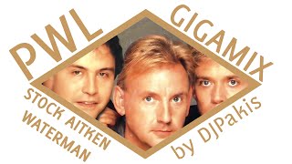 The (Stock, Aitken & Waterman) PLW Ultimate GigaMix by DJPakis