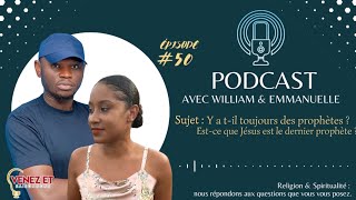 Le podcast: Y a t-il toujours des prophètes ? Est-ce que Jésus est le dernier prophète ?