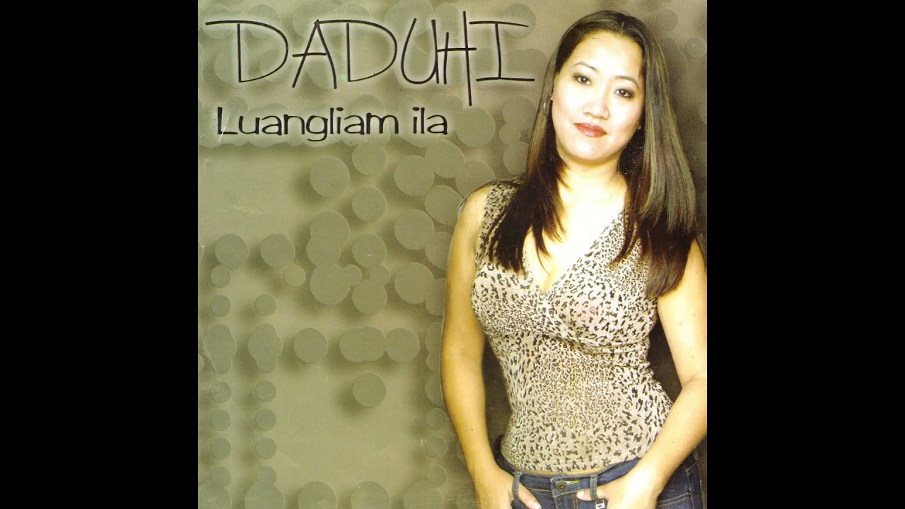 Daduhi   Luangliam ila Official Audio